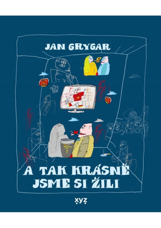 A tak krásně jsme si žili - Jan Grygar