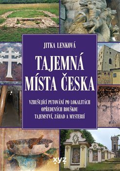 Tajemná místa Česka - Jitka Lenková