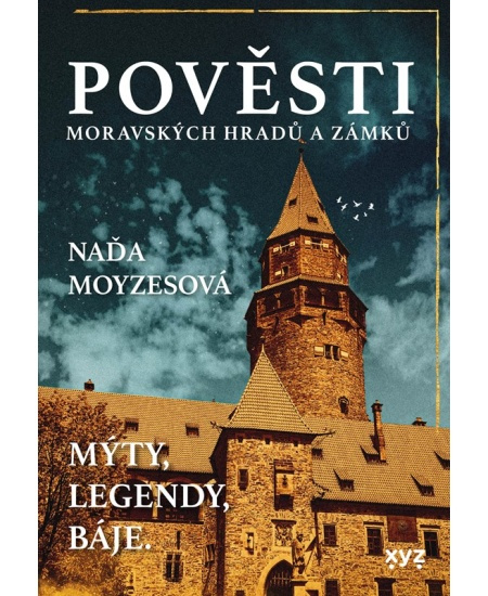 Pověsti moravských hradů a zámků - Naďa Moyzesová