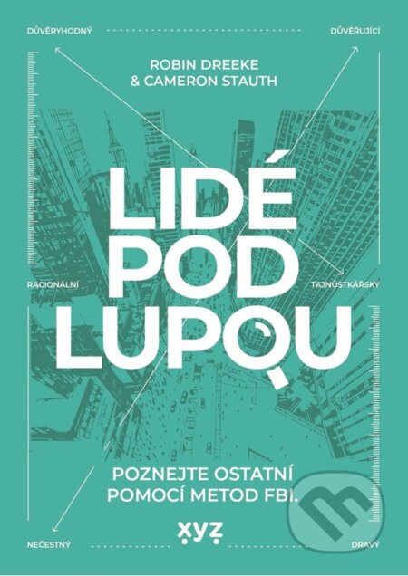 Lidé pod lupou - Robin Dreeke, Cameron Stauth