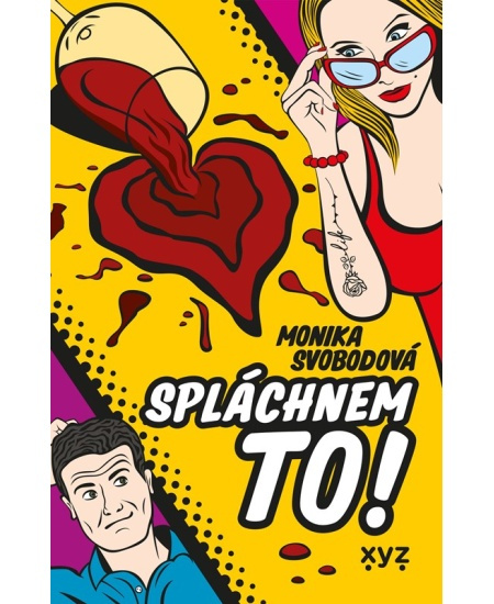 Spláchnem to! - Monika Alžběta Svobodová
