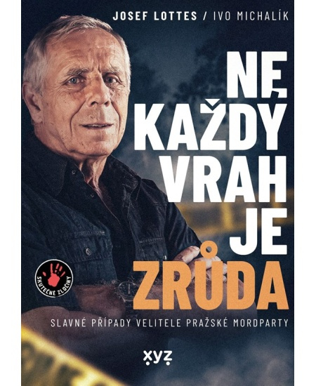 Ne každý vrah je zrůda - Josef Lottes, Ivo Michalík