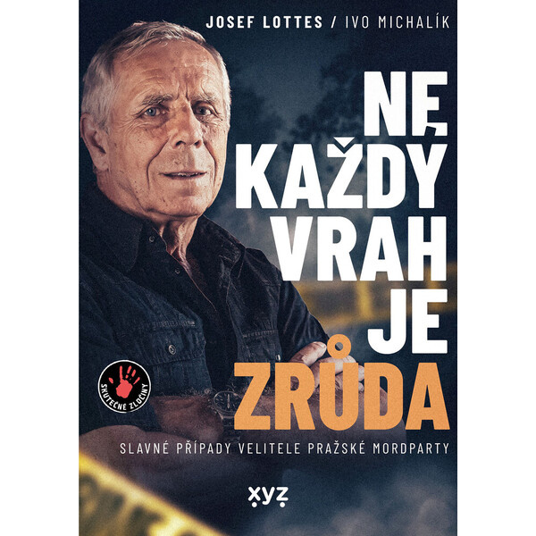 Ne každý vrah je zrůda - Josef Lottes, Ivo Michalík