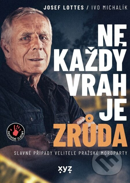 Ne každý vrah je zrůda - Josef Lottes, Ivo Michalík