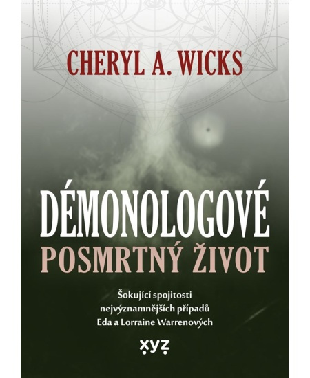 Démonologové: Posmrtný život - Cheryl A. Wick