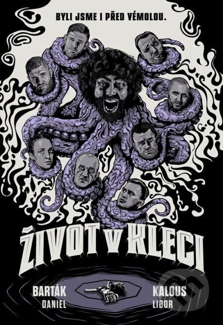 Život v kleci - Libor Kalous, Daniel Barták