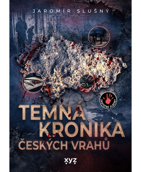 Temná kronika českých vrahů - Jaromír Slušný
