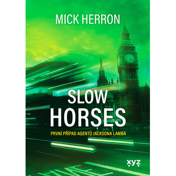 Slow horses (První případ agentů Jacksona Lamba) - Mick Herron