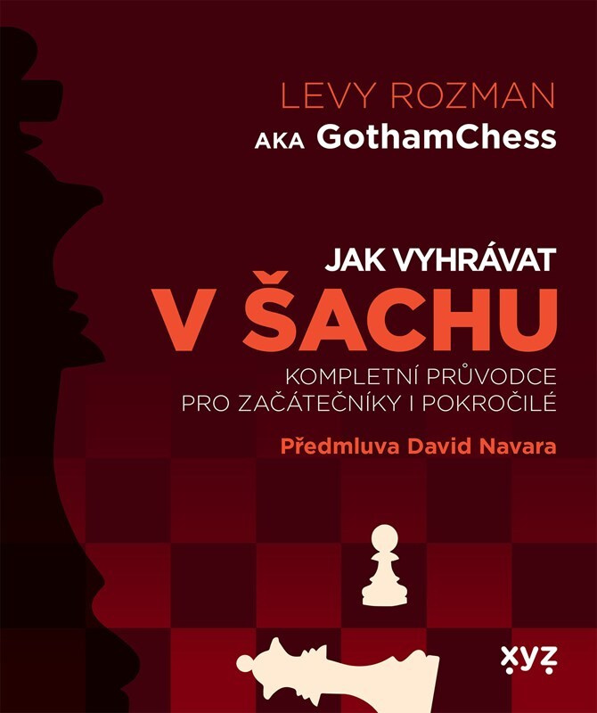 Jak vyhrávat v šachu (Kompletní průvodce pro začátečníky i pokročilé) - kniha z kategorie Hobby