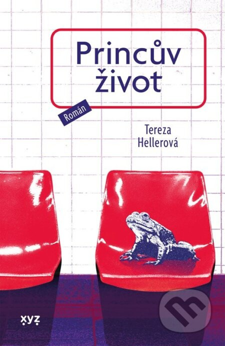 Princův život - Tereza Hellerová - kniha z kategorie Společenská beletrie