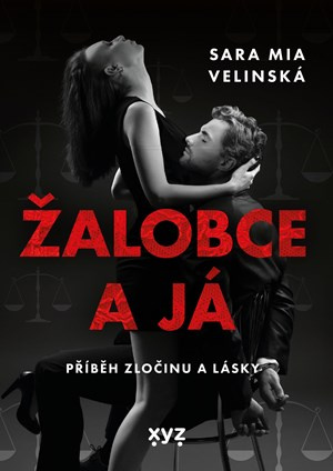 Žalobce a já - Sara Mia Velinská - kniha z kategorie Romantika