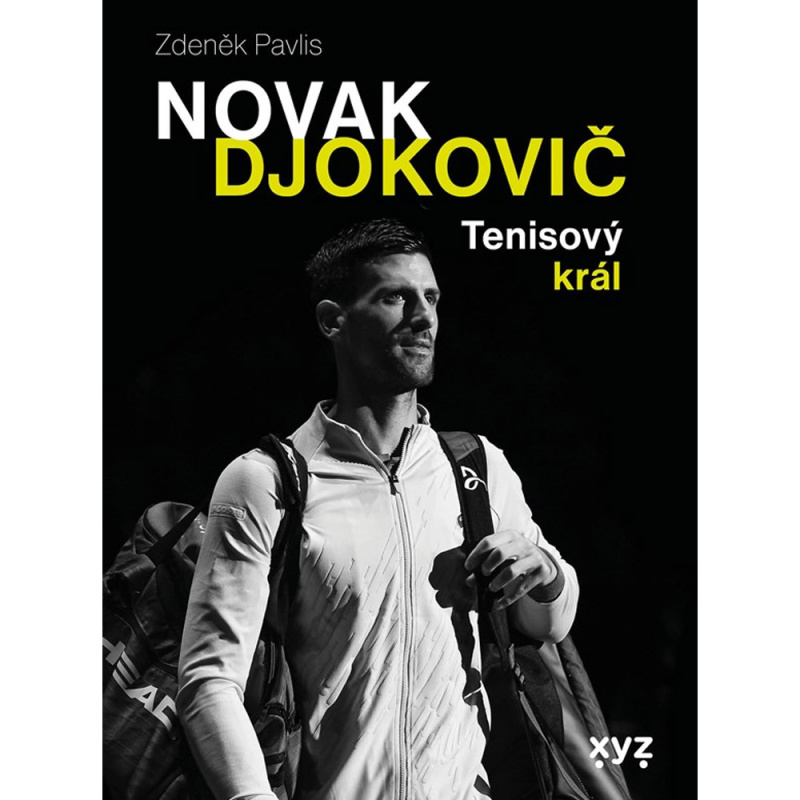 Novak Djokovič (Tenisový král) - Zdeněk Pavlis