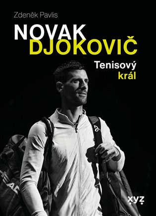Novak Djokovič (Tenisový král) - Zdeněk Pavlis