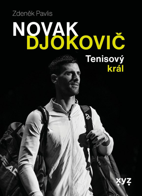 Novak Djokovič (Tenisový král) - Zdeněk Pavlis