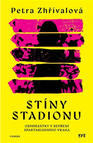 Stíny stadionu (Osmdesátky v sevření spartakiádního vraha)