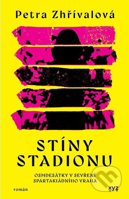 Stíny stadionu (Osmdesátky v sevření spartakiádního vraha)