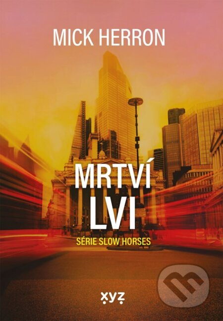 Slow Horses: Mrtví lvi - Mick Herron - kniha z kategorie Detektivky, thrillery a horory