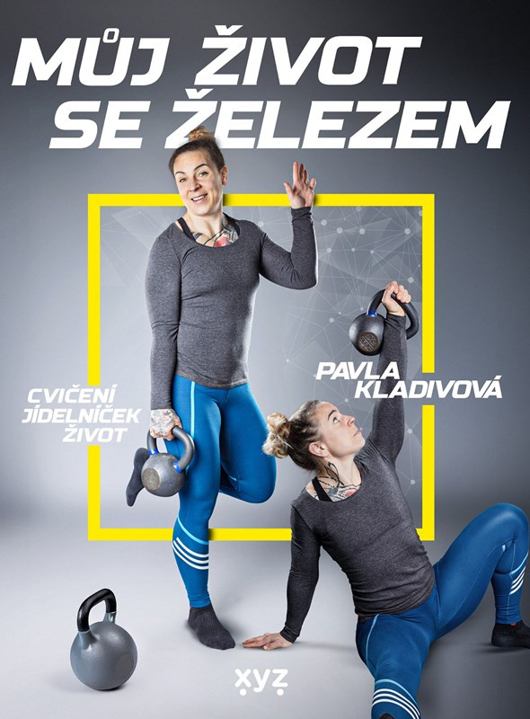 Můj život se železem - Pavla Kladivová