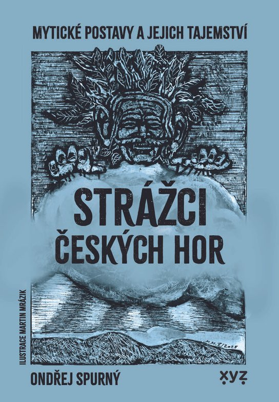 Strážci českých hor (Mytické postavy a jejich tajemství)
