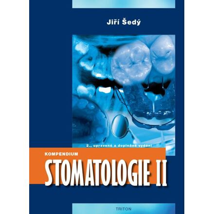Kompendium Stomatologie II - Jiří Šedý