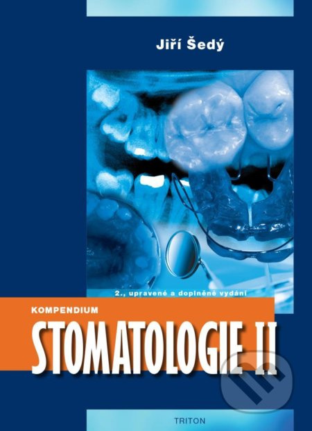 Kompendium Stomatologie II - Jiří Šedý