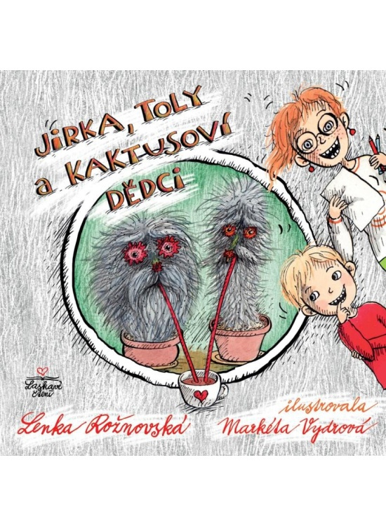 Jirka, Toly a kaktusoví dědci - Lenka Rožnovská