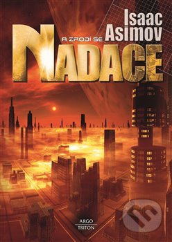 A zrodí se Nadace - Isaac Asimov