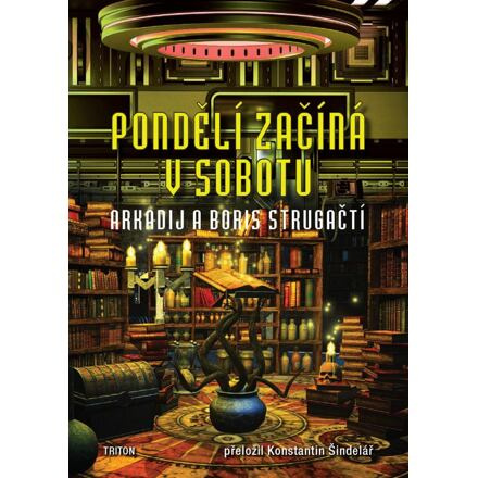 Pondělí začíná v sobotu - Arkadij Strugackij, Boris Strugackij