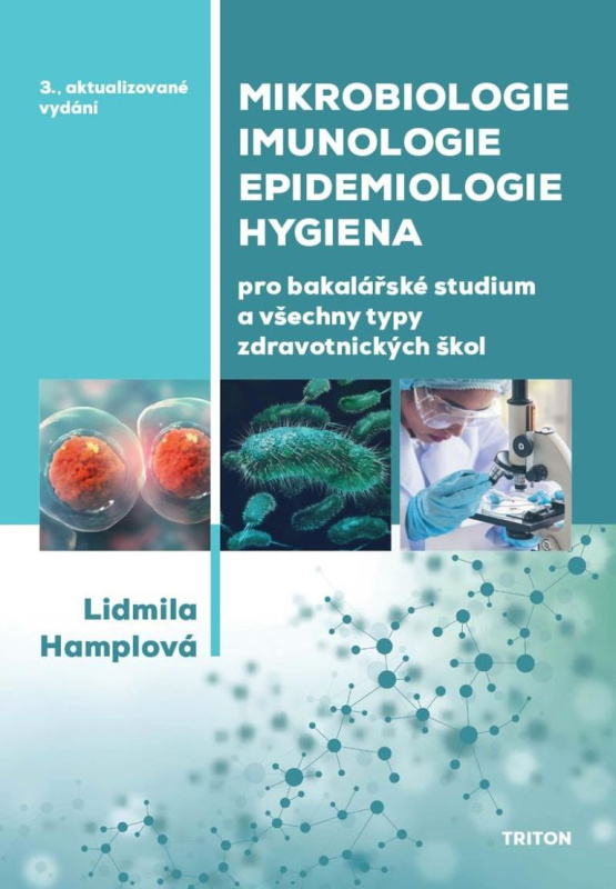 Mikrobiologie, imunologie, epidemiologie, hygiena Nakladatelství Triton s.r.o.