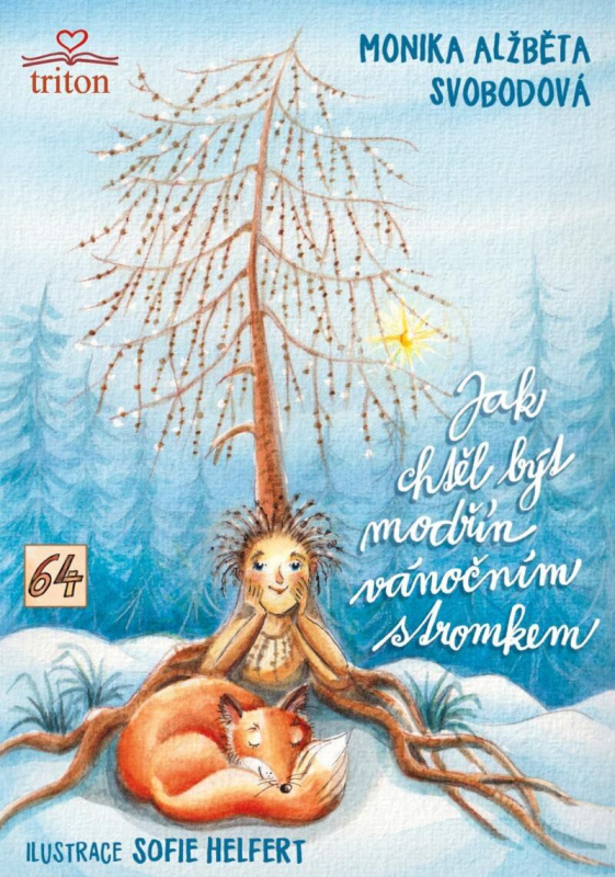 Jak chtěl být modřín vánočním stromkem - Alžběta Monika Svobodová - kniha z kategorie Beletrie pro děti