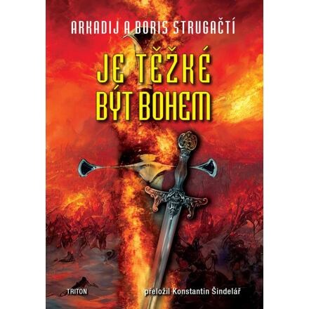Je těžké být bohem - Arkadij Strugackij, Boris Strugackij