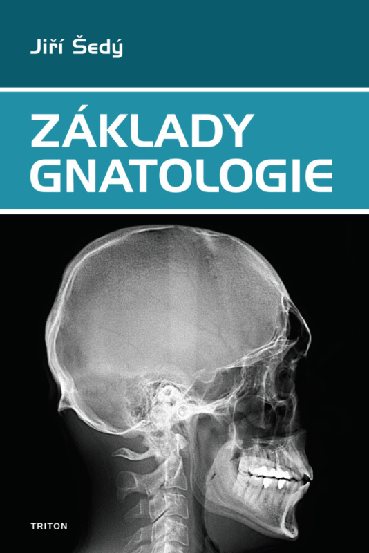 Základy gnatologie Nakladatelství Triton s.r.o.