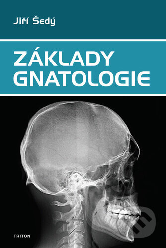 Základy gnatologie Nakladatelství Triton s.r.o.