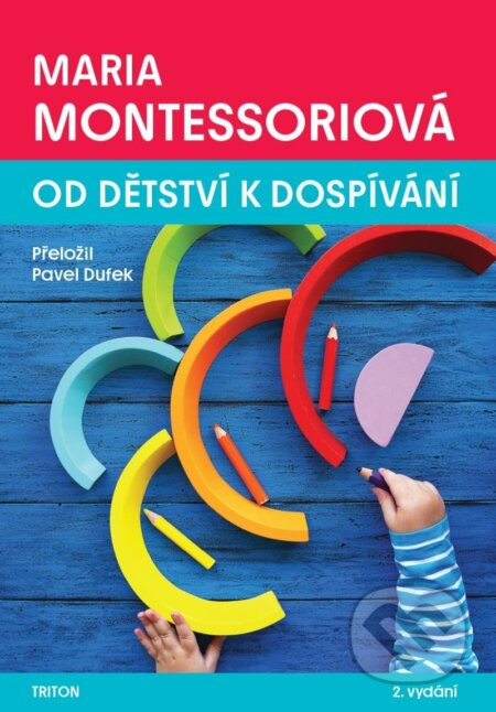 Od dětství k dospívání - Maria Montessori