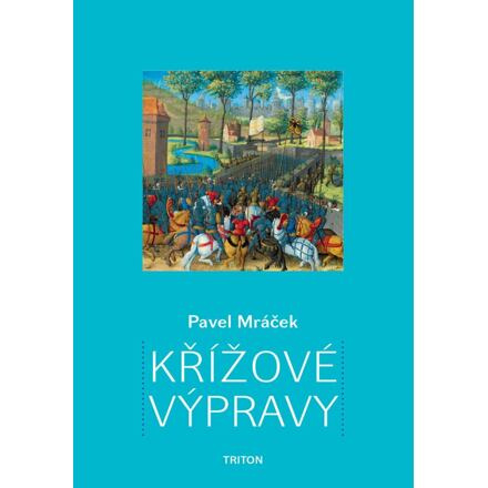 Křížové výpravy - Pavel Mráček