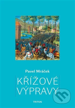 Křížové výpravy - Pavel Mráček
