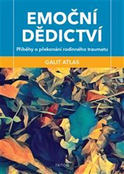 Emoční dědictví - Galit Atlas