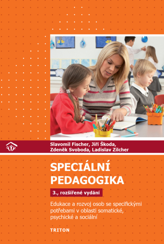 Speciální pedagogika - Slavomil Fischer, Jiří Škoda, Zdeněk Svoboda, Ladislav Zilcher