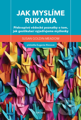 Jak myslíme rukama - Susan Goldin-Meadow