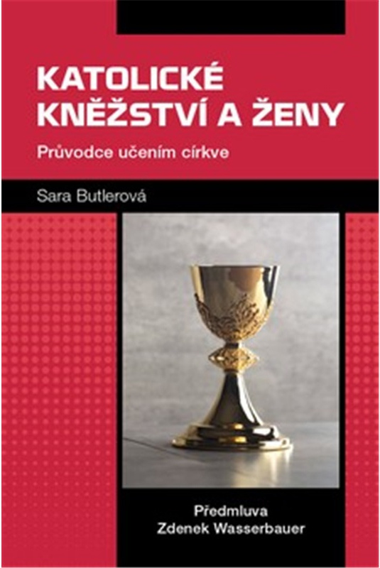 Katolické kněžství a ženy - Sara Butlerová