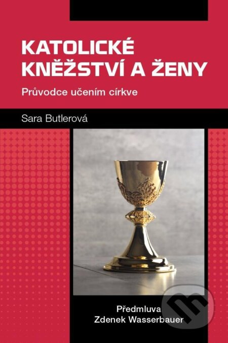 Katolické kněžství a ženy - Sara Butlerová