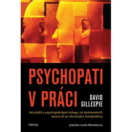Psychopati v práci - David Gillespie