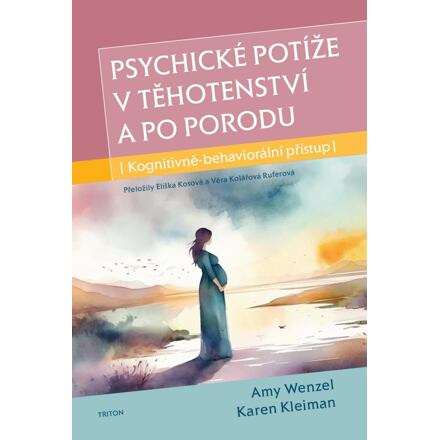 Psychické potíže v těhotenství a po porodu - Amy Wenzel, Karen Kleiman