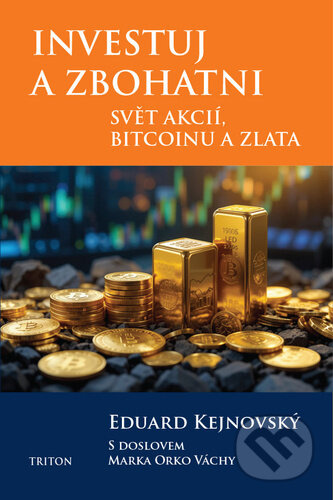 Investuj a zbohatni - Eduard Kejnovský