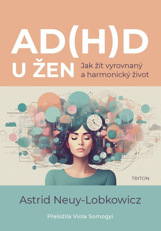AD(H)D u žen (Jak žít vyrovnaný a harmonický život) - kniha z kategorie Psychologie