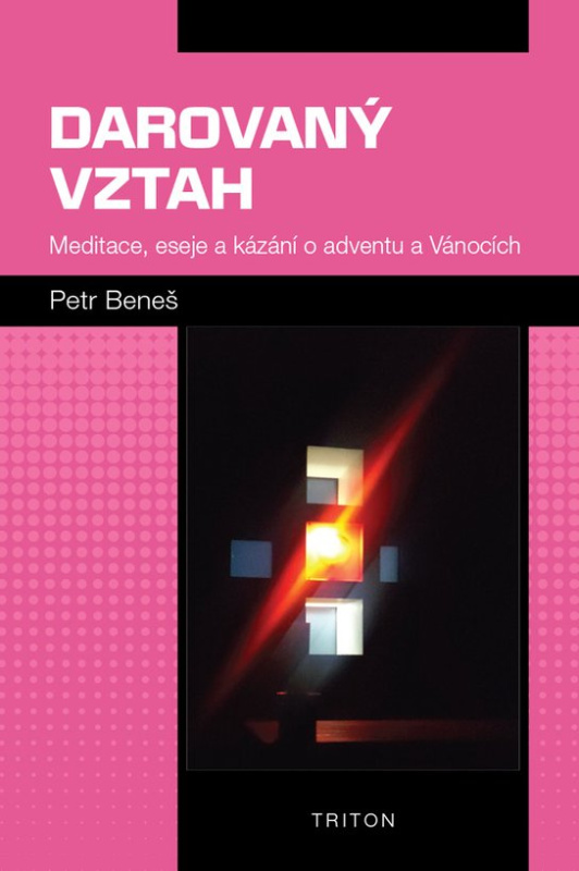 Darovaný vztah (Meditace, eseje a kázání o adventu a Vánocích)