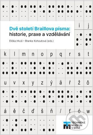 Dvě století Braillova písma: historie, praxe a vzdělávání