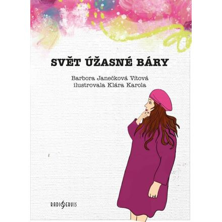 Svět úžasné Báry - Barbora Janečková Vítová