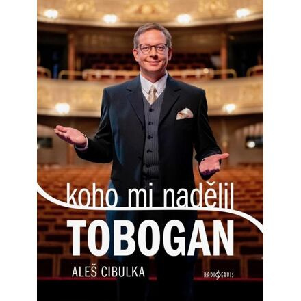 Koho mi nadělil Tobogan - Aleš Cibulka