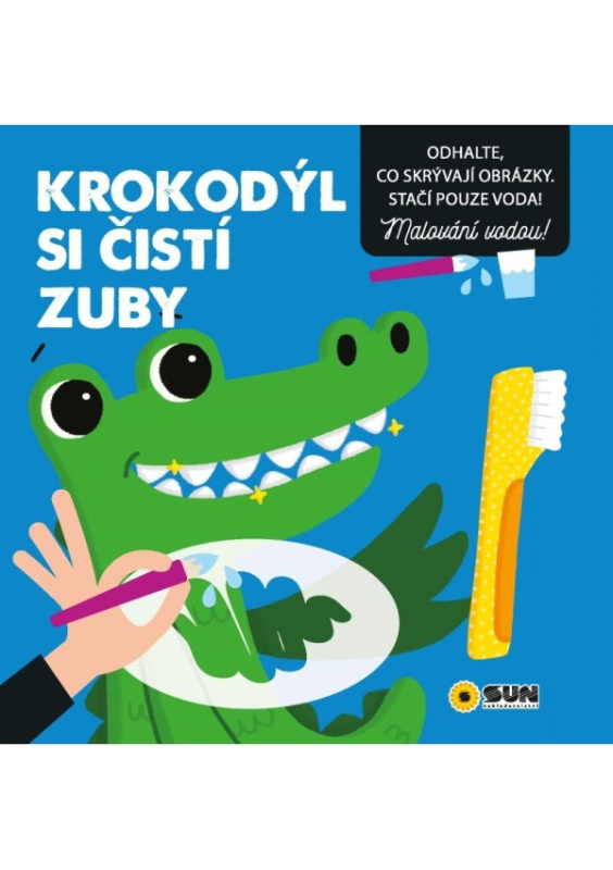 Krokodýl si čistí zuby - Malování vodou NAKLADATELSTVÍ SUN s.r.o.